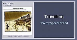 Jeremy Spencer Band - Travelling / Lyrics