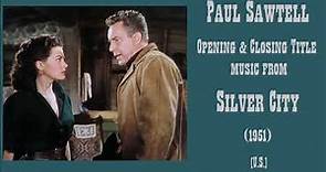 Paul Sawtell: Silver City (1951)