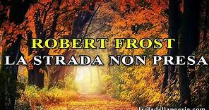 Robert Frost - La strada non presa | Una poesia, un quesito: quale direzione prendere?