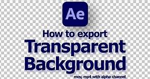 After Effects Export Transparent Background Video in MP4 and MOV with Alpha Channel