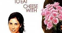 I Want Someone to Eat Cheese With (2006) - Movie