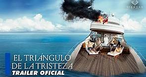 TRIÁNGULO DE LA TRISTEZA | TRAILER OFICIAL