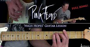 High Hopes Guitar Lesson (Full Song) - Pink Floyd