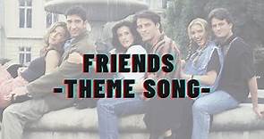 Friends Theme Song - I'll Be There For You Lyrics