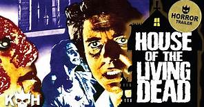 House of the Living Dead | Cult Classic Trailer