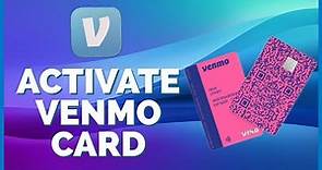 How To Activate Venmo Debit/Credit Card Online 2023?