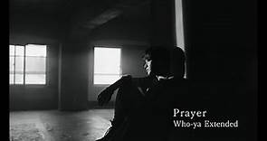 Who-ya Extended 「Prayer」 MUSIC VIDEO (TVアニメ「はめつのおうこく」エンディングテーマ)