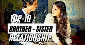 Top 10 Brother - Sister Relationship Movies| Drama Movies | Romance Movies