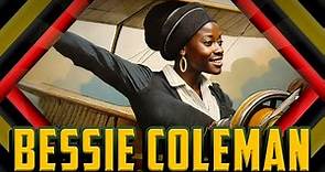The Incredible Story of Bessie Coleman!