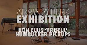 Adam Miller - Exhibition (Ron Ellis Pickups Frisell & Signature Humbucker)