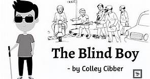 The Blind Boy by Colley Cibber | The Blind Boy Poem by Colley Cibber (summary & explanation)