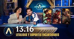 Actualizando LoL 13.16: ¡Letalidad y soportes encantadores! | League of Legends