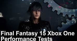 Final Fantasy 15 Xbox One Gameplay Frame-Rate Test