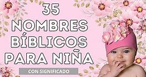 35 HERMOSOS NOMBRES BÍBLICOS para niña