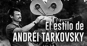 Andréi Tarkovsky: Las claves para entender su estilo.