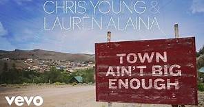 Chris Young, Lauren Alaina - Town Ain't Big Enough (Official Audio)