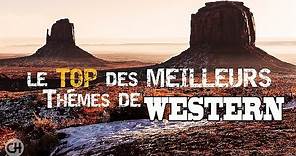 La WESTERN Musique ● Le Meilleurs Thèmes de Western (Bandes originales de films) - HD Audio