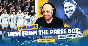 Phil Hay’s View from the Press Box: Leeds v Plymouth