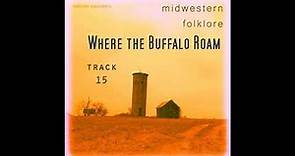Where the Buffalo Roam - William Saunders (Midwestern Folklore) Remastered