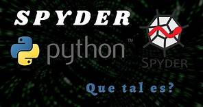 Qué es Spyder IDE ? | Vale la pena usarlo ?