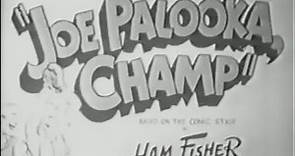 JOE PALOOKA, CHAMP opening credits (#102)