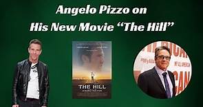 Angelo Pizzo on His New Movie "The Hill"