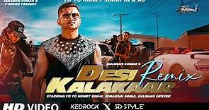 DESI KALAKAAR (REMIX): Yo Yo Honey Singh | Sonakshi Sinha | Kedrock, SD Style