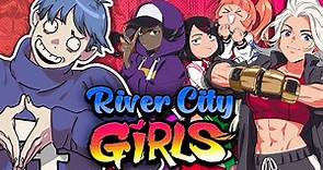 Welcome to River City! - River City Girls Series Trailer