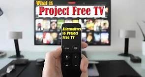 Project Free TV: How to Use, Alternatives to ProjectFreeTV & Advantages