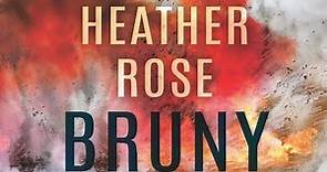 BRUNY TEASER - Heather Rose introduces her new novel