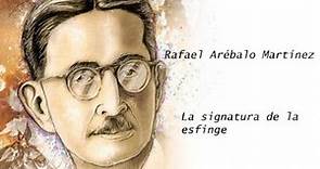La signatura de la esfinge - Rafael Arévalo Martínez (Capítulos uno y dos)