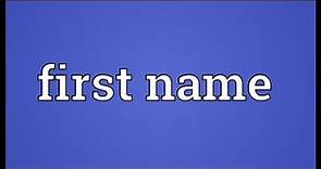 First name Meaning