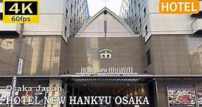 【Hotel Report】Hotel New Hankyu Osaka : Ōsaka, Japan [4K]