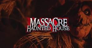 Massacre Haunted House - Illinois Scariest Haunted House