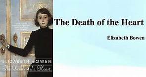 Elizabeth Bowen's "The Death of the Heart" (Summary)
