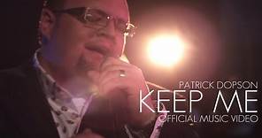 Patrick Dopson- KEEP ME Official Music Video (@patrickdopson)