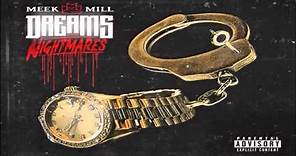 Meek Mill - Dreams And Nightmares