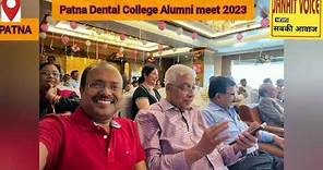 Patna Dental College Alumni meet 2023 News