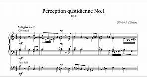 Olivier F. Clément ; Perceptions Quotidiennes No 1, Op 8
