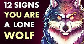 12 Signs You Have a Lone Wolf Personality