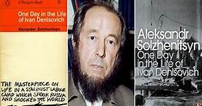 One Day In The Life Of Ivan Denisovich by Aleksandr Solzhenitsyn