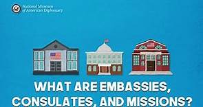 What Are Embassies, Consulates, and Missions?
