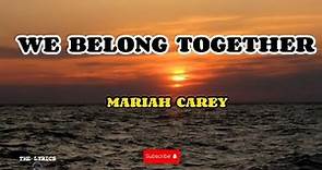 We Belong Together (Lyrics) Mariah Carey