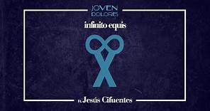 Joven Dolores - Infinito Equis ft. Jesús Cifuentes (Celtas Cortos) [Lyric Video]