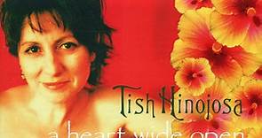 Tish Hinojosa - A Heart Wide Open