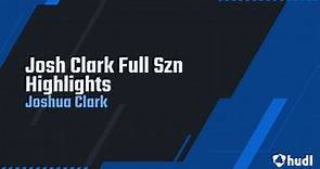 Josh Clark Full Szn Highlights