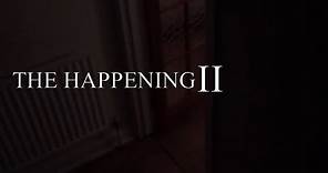 THE HAPPENING II (full movie)
