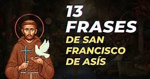 13 Frases del San Francisco de Asís