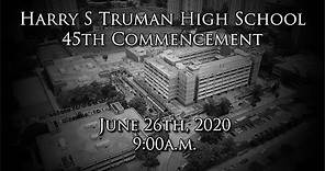 Harry S Truman High School 45th Commencement Ceremony