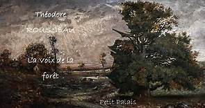 Théodore Rousseau. La Voix de la forêt au Petit Palais